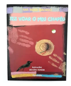 Fiz voar meu chapéu